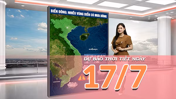 [Video] Dự báo thời tiết ngày 17/7/2026: vùng núi và trung du Bắc Bộ mưa dông mạnh, Trung Bộ cục bộ nắng nóng