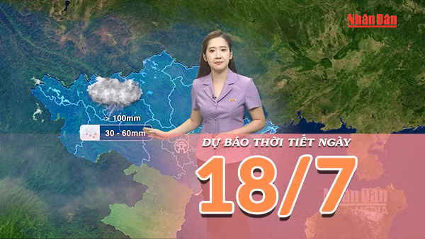 [Video] Dự báo thời tiết ngày 18/7/2026: Vùng núi Bắc Bộ tiếp tục mưa to, Trung Bộ nắng mở rộng