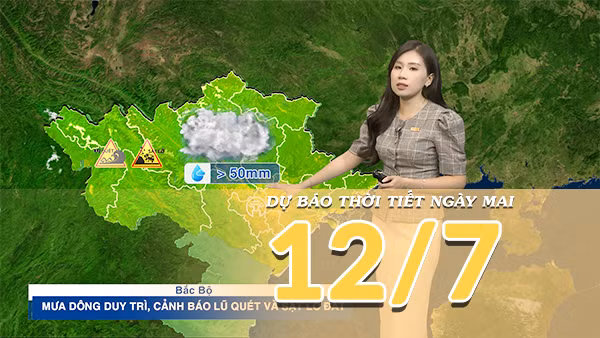 [Video] Dự báo thời tiết đêm nay và ngày mai ngày 12/7/2026: Bắc Bộ tiếp diễn mưa dông, cảnh giác nguy cơ lũ quét và sạt lở