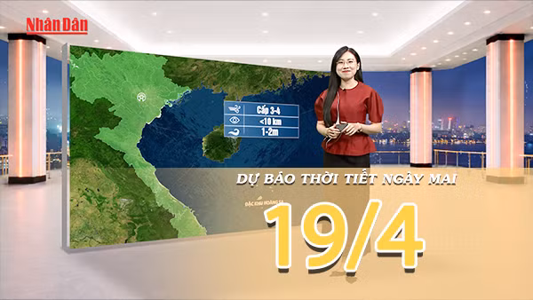 [Video] Dự báo thời tiết đêm nay và ngày mai ngày 19/4/2026: Mưa dông rải rác về đêm, ngày nắng