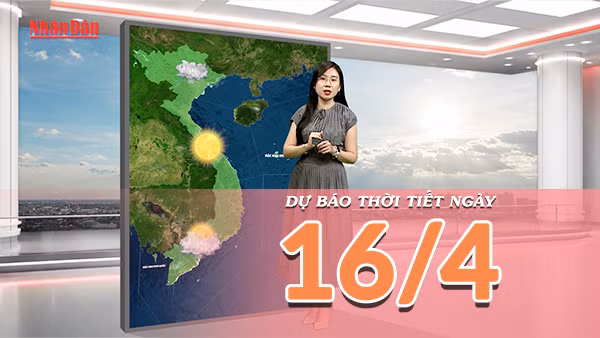 [Video] Dự báo thời tiết ngày 16/4/2026: Miền Bắc sắp đón mưa dông giải nhiệt, cảnh báo nguy cơ lốc, sét