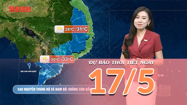 [Video] Dự báo thời tiết ngày 17/5/2026: Mưa dông quay trở lại, nắng nóng chấm dứt trên cả nước