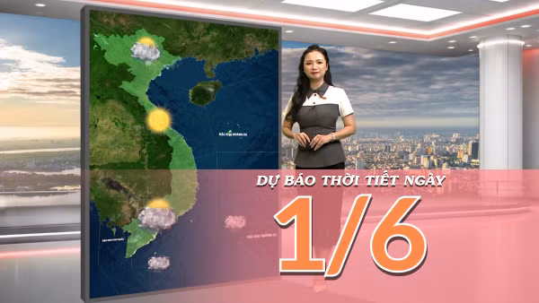 [Video] Dự báo thời tiết ngày 1/6/2026: Mưa dông diện rộng tại Nam Bộ, Bắc Bộ và Trung Bộ có nắng nóng