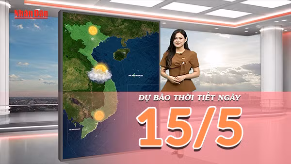 [Video] Dự báo thời tiết ngày 15/5/2026: Nắng nóng bao trùm cả nước, Trung Bộ có nơi trên 38 độ 