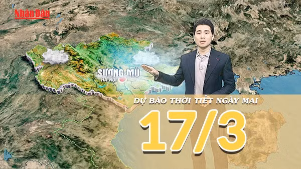 [Video] Dự báo thời tiết đêm nay và ngày mai 17/3/2026: Bắc Bộ hửng nắng mạnh, Nam Bộ nắng nóng cục bộ