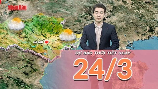 [Video] Dự báo thời tiết ngày 24/3/2026: Nắng mở rộng trên cả nước, miền Đông Nam Bộ chạm ngưỡng 35°C