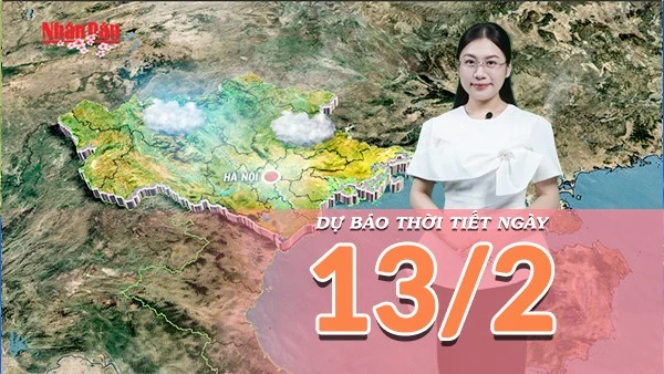 [Video] Dự báo thời tiết ngày 13/2/2026: Miền Bắc duy trì tiết trời Xuân, cả nước đón nắng ráo cận Tết