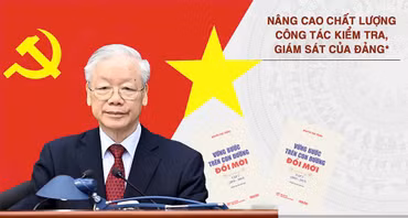 Nâng cao chất lượng công tác kiểm tra, giám sát của Đảng 