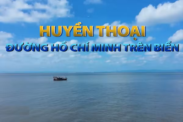 [Video] Huyền thoại đường Hồ Chí Minh trên biển