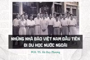  Những nhà báo Việt Nam đầu tiên đi du học nước ngoài