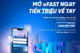 Mở eFAST ngay, tiền triệu về tay