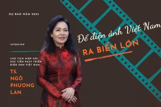Để điện ảnh Việt Nam ra biển lớn