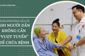 Khi người dân không cần “vượt tuyến” để chữa bệnh