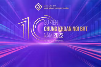 10 sự kiện chứng khoán nổi bật năm 2022
