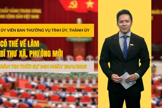 [Video] Bản tin Thời sự 24h ngày 28/4/2025: Ủy viên Ban Thường vụ Tỉnh ủy, Thành ủy có thể về làm Bí thư xã, phường mới
