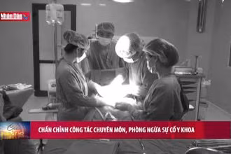 Chấn chỉnh chuyên môn, phòng ngừa sự cố y khoa