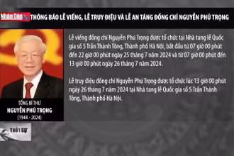 Thông báo Lễ viếng, Lễ truy điệu và Lễ an táng đồng chí Nguyễn Phú Trọng