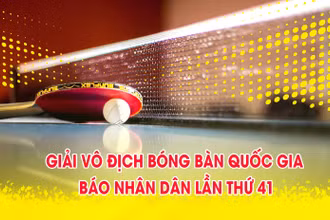 [Infographic] Lịch thi đấu Giải vô địch bóng bàn quốc gia Báo Nhân Dân lần thứ 41