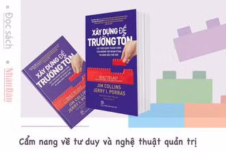 “Xây dựng để trường tồn” - Cẩm nang về tư duy và nghệ thuật quản trị 