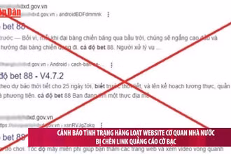 [Video] Cảnh báo tình trạng hàng loạt website cơ quan Nhà nước bị chèn link quảng cáo cờ bạc