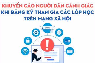[Infographic] Khuyến cáo người dân cảnh giác khi đăng ký tham gia các lớp học trên mạng xã hội