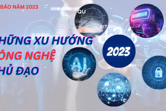 Những xu hướng công nghệ chủ đạo trong năm 2023
