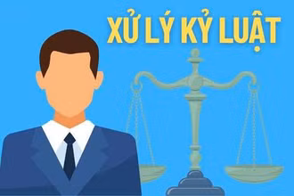Xử lý kỷ luật phải nghiêm minh, công bằng