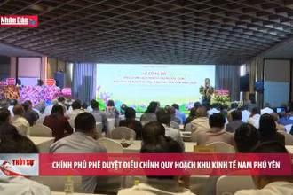 Chính phủ phê duyệt điều chỉnh quy hoạch Khu kinh tế Nam Phú Yên
