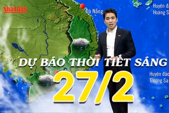 [Video] Dự báo thời tiết sáng 27/2