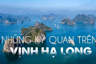 Những "kỳ quan" trên Vịnh Hạ Long