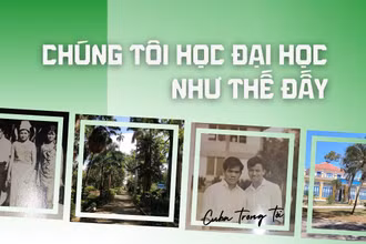 Chúng tôi học đại học như thế đấy