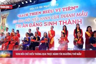 Vun bồi chữ hiếu thông qua thực hành tín ngưỡng thờ Mẫu