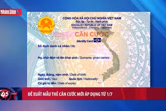 Đề xuất mẫu thẻ căn cước mới áp dụng từ 1/7