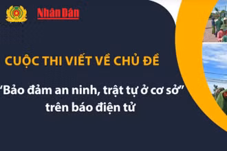 Thể lệ cuộc thi viết với chủ đề “Bảo đảm an ninh, trật tự ở cơ sở”