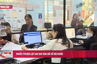 Nhiều thuận lợi sau khi xóa bỏ sổ hộ khẩu