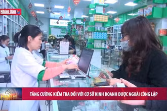 Tăng cường kiểm tra đối với cơ sở kinh doanh dược ngoài công lập