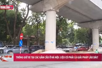 Trông giữ xe tại các gầm cầu ở Hà Nội: Liệu có phải là giải pháp lâu dài?
