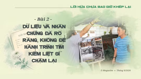 Dữ liệu và nhân chứng đã rõ ràng, không để hành trình tìm liệt sĩ chậm lại