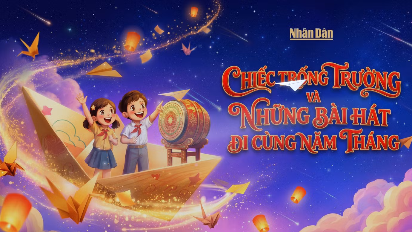 Tiếng trống trường và những bài hát thiếu nhi đi cùng năm tháng