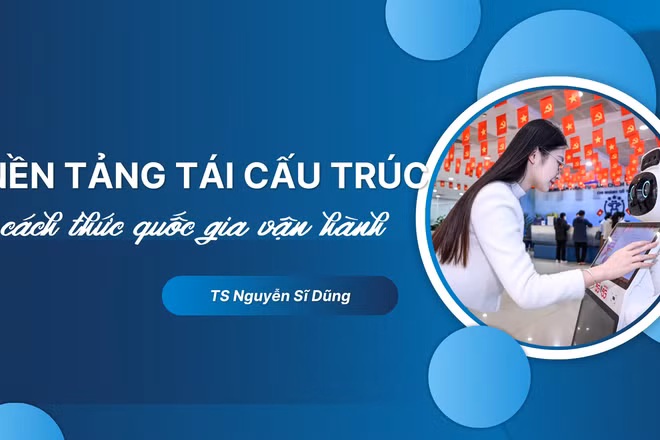 Nền tảng tái cấu trúc cách thức quốc gia vận hành