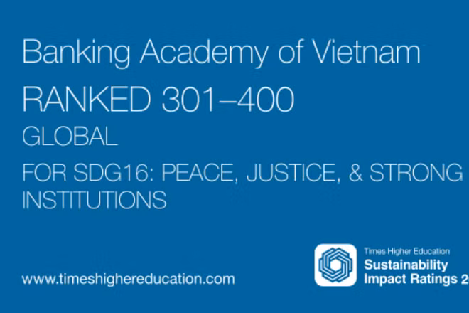 Học viện Ngân hàng ghi dấu ấn tại THE Impact Rankings 2026 với xếp hạng 301-400 thế giới ở SDG 16. (Ảnh: HVNH)