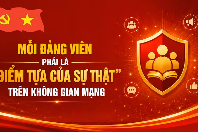 Mỗi đảng viên phải là “điểm tựa của sự thật” trên không gian mạng