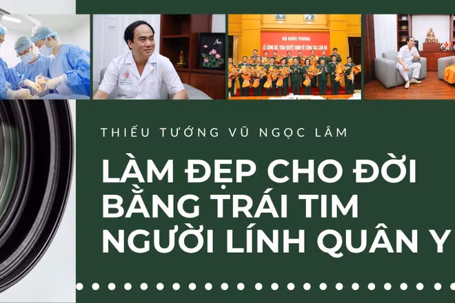 Thiếu tướng Vũ Ngọc Lâm: Làm đẹp cho đời bằng trái tim người lính quân y