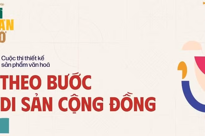 Cuộc thi sáng tạo "Theo bước di sản cộng đồng" năm 2026 chính thức phát động. 