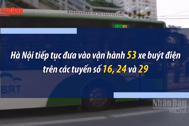 [Video] Hà Nội đưa thêm 53 xe buýt điện vào hoạt động từ ngày 18/4