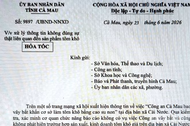 Văn bản hỏa tốc chỉ đạo xử lý tin giả về tôm khô của Chủ tịch Ủy ban nhân dân tỉnh Cà Mau.