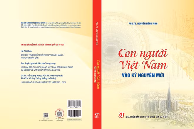 Đọc cuốn sách "Con người Việt Nam vào kỷ nguyên mới" của PGS, TS Nguyễn Hồng Vinh, Nhà xuất bản Chính trị quốc gia Sự thật, 2025