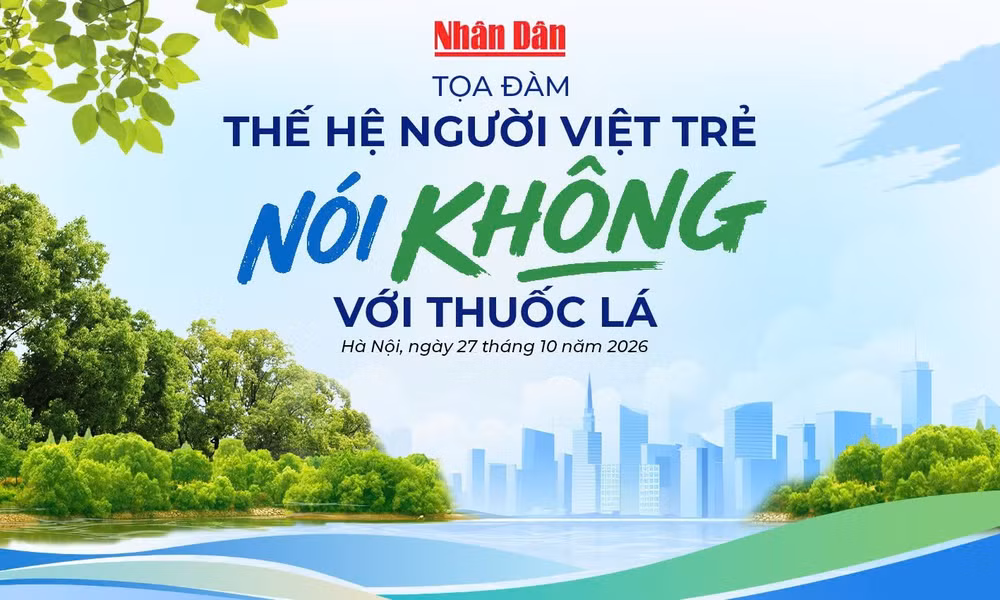 Sáng 27/10, tổ chức Tọa đàm “Thế hệ người Việt trẻ nói không với thuốc lá”