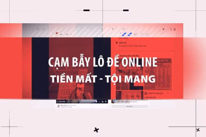 Cạm bẫy lô đề online: Tiền mất - tội mang.