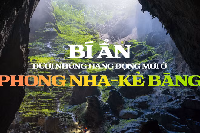 Bí ẩn dưới những hang động mới ở Phong Nha-Kẻ Bàng